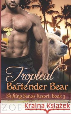 Tropical Bartender Bear Zoe Chant 9781691729234 Independently Published