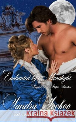 Enchanted by Moonlight: prequel to Ladies Prefer Adventure Sandra Sookoo 9781691845248 Independently Published