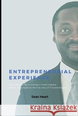 Entrepreneurial Experience Sean Heart 9781691893546
