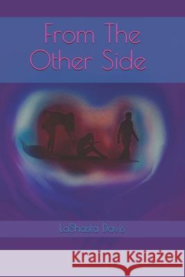 From The Other Side Lashasta S. Davis 9781691936182 Independently Published