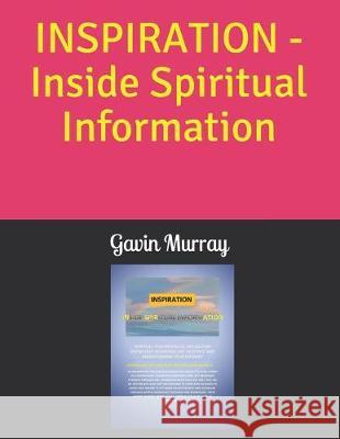 INSPIRATION - Inside Spiritual Information Gavin Murray 9781692055370