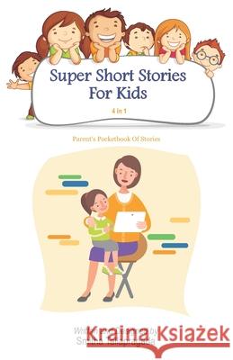 Parent's Pocketbook of Stories: Four Stories - One Book Smitha Tallapragada 9781692065812