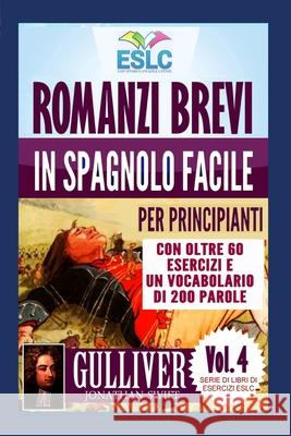 Romanzi brevi in spagnolo facile per principianti con oltre 60 esercizi e un vocabolario di 200 parole: 