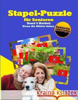 Stapel-Puzzle für Senioren: Thema: Herbst: Wenn die Blätter fallen Geier, Denis 9781692072018