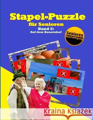Stapel-Puzzle für Senioren: Thema: Auf dem Bauernhof Geier, Denis 9781692078256 Independently Published