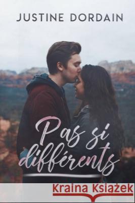 Pas si différents Justine Dordain 9781692087869 Independently Published
