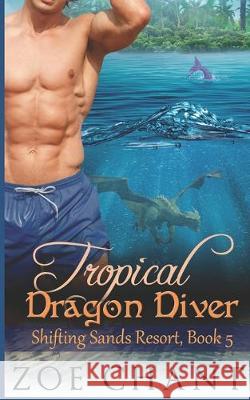 Tropical Dragon Diver Zoe Chant 9781692097684 Independently Published