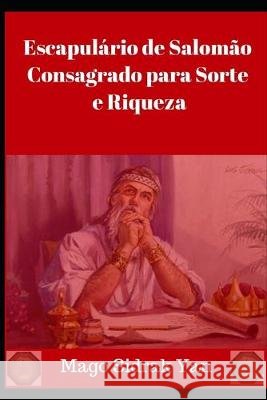 Escapulário de Salomão Consagrado para Sorte e Riqueza Yan, Sidrak 9781692102333 Independently Published