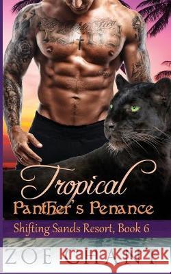 Tropical Panther's Penance Zoe Chant 9781692103866 Independently Published