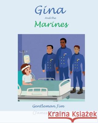 Gina and the Marines James a. Roberts 9781692115708