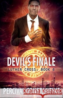 Devil's Finale Percival Constantine 9781692132484