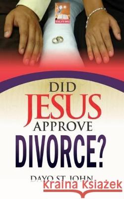 Did Jesus Approve Divorce? Dayo S 9781692243401 Independently Published