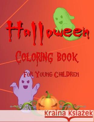 Halloween Coloring Book For Young Children L. S. Goulet Lsgw                                     Louise S 9781692255718 Independently Published