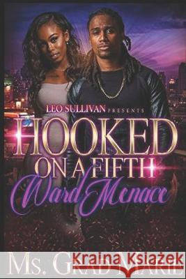 Hooked on a Fifth Ward Menace Grad Marie 9781692270322