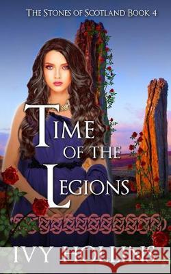 Time of the Legions Ivy Hollins 9781692273859 Independently Published