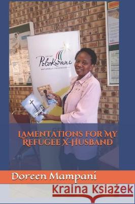 Lamentations For My Refugee X-Husband Doreen Mampani 9781692273989