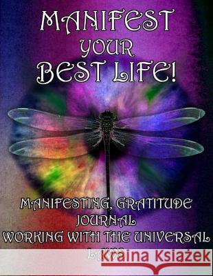 Manifesting Your Best Life, Working With the Universal Laws Cute &. Sassy Custo 9781692312893 Independently Published