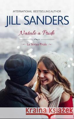 Natale a Pride Jill Sanders 9781692320218