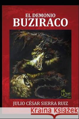 El demonio Buziraco Julio Cesar Sierr 9781692334574 Independently Published