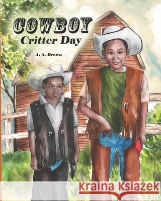 Cowboy Critter Day! Adrienne a. Brown 9781692343552