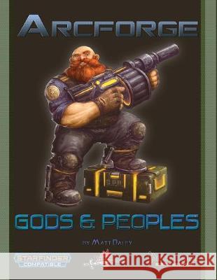 Arcforge: Gods and Peoples Matt Daley 9781692343972
