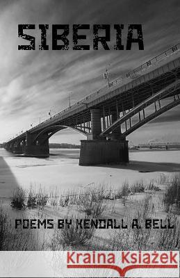 Siberia Kendall a. Bell 9781692348960