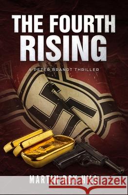 The Fourth Rising Martin Roy Hill 9781692350956