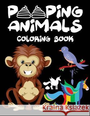 pooping animals coloring book Alpa Rationalist 9781692473938 Independently Published