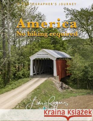 America: No Hiking Required Larry Rogers 9781692504403