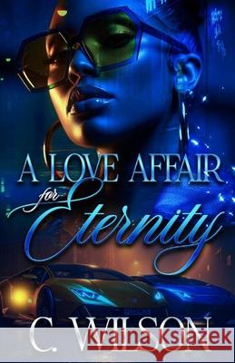 A Love Affair for Eternity C. H. Editing C. Wilson 9781692545628