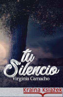 Tu silencio Virginia Camacho 9781692549343 Independently Published