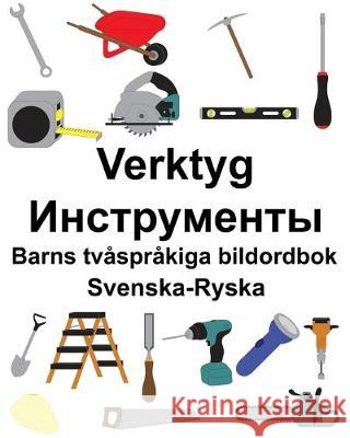 Svenska-Ryska Verktyg/Инструменты Barns tvåspråkiga bildordbok Carlson, Suzanne 9781692553982