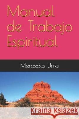 Manual de Trabajo Espiritual Mercedes Urra 9781692603168 Independently Published