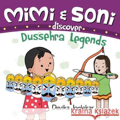Mimi and Soni discover Dussehra Legends Devika Joglekar Devika Joglekar 9781692630522
