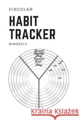 Circular Habit Tracker: A Year of Biweekly Habit Trackers Lo -. Books 9781692644499 Independently Published