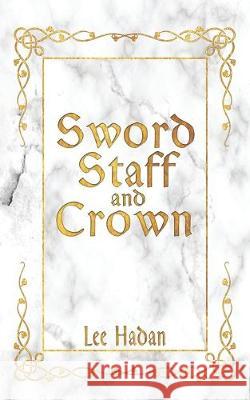 Sword Staff and Crown Lee Hadan 9781692646127