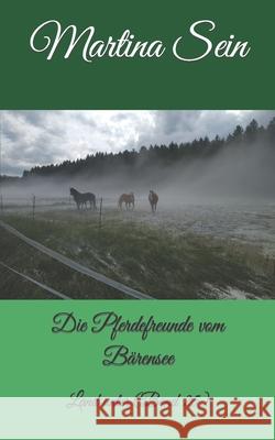 Die Pferdefreunde vom Bärensee: Land unter Sein, Martina 9781692673161 Independently Published