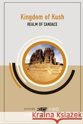 Kingdom of Kush: Realm of Candace In60learning 9781692821579 Independently Published