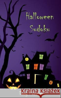 Halloween Sudoku: Easy Puzzles For Trick or Treat With Bats & Pumpkins Muddy Puddles Press 9781692828325 Independently Published