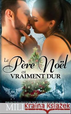 Le père Noël est vraiment dur: Une Romance Paranormale Wurth, Isabelle 9781692908614 Independently Published