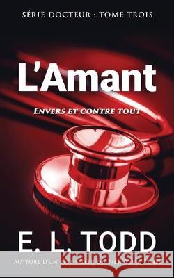 L'Amant E. L. Todd 9781692912512 Independently Published