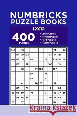 Numbricks Puzzle Books - 400 Easy to Master Puzzles 12x12 (Volume 4) Dart Veider Dmytro Khomiak 9781692958077 Independently Published