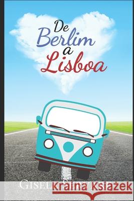 De Berlim a Lisboa Gisele Servare 9781692977207 Independently Published