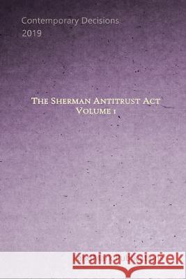 The Sherman Antitrust Act: Volume 1 Landmark Publications 9781692983864 Independently Published