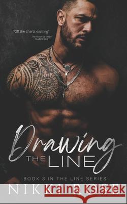 Drawing the Line Nikki Rose 9781693030192 Independently Published