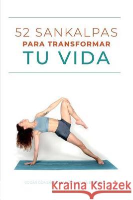 52 Sankalpas Para Transformar Tu Vida Elisa Brienza Edgar Gonzalez Allegre 9781693037733