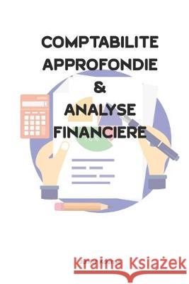 Comptabilité Approfondie Et Analyse Financière Kouma, Junior 9781693045837