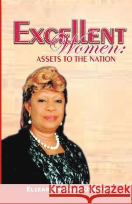 Excellent Women: Assets to the Nation Elizabeth Pau 9781693159855