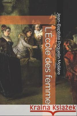 L'École des femmes Capdevila, Jorge 9781693170607 Independently Published