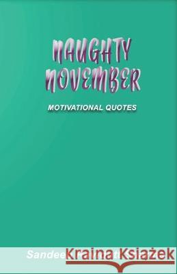 Naughty November: Motivational Quotes Sandeep Ravidutt Sharma 9781693179242